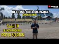 🔴25 MENIT KELILING KOTA MERAUKE- SAH !!!! IBU KOTA PROVINSI PAPUA SELATAN 🎊🎊