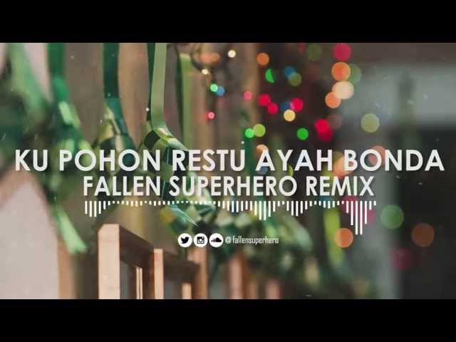 Ku Pohon Restu Ayah Bonda (Fallen Superhero Hari Raya Remix) class=