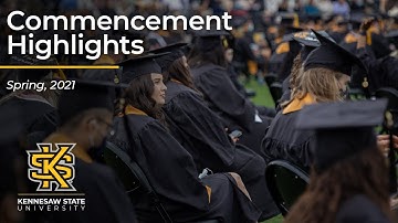Spring 2021 Commencement Highlights - Kennesaw State University