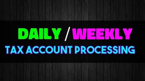 IRS Daily and Weekly Account Processing