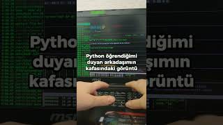 Python Öğrendiğimi Duyan Arkadaşımın Kafasındaki Görüntü Vs. Gerçekte Olan screenshot 5