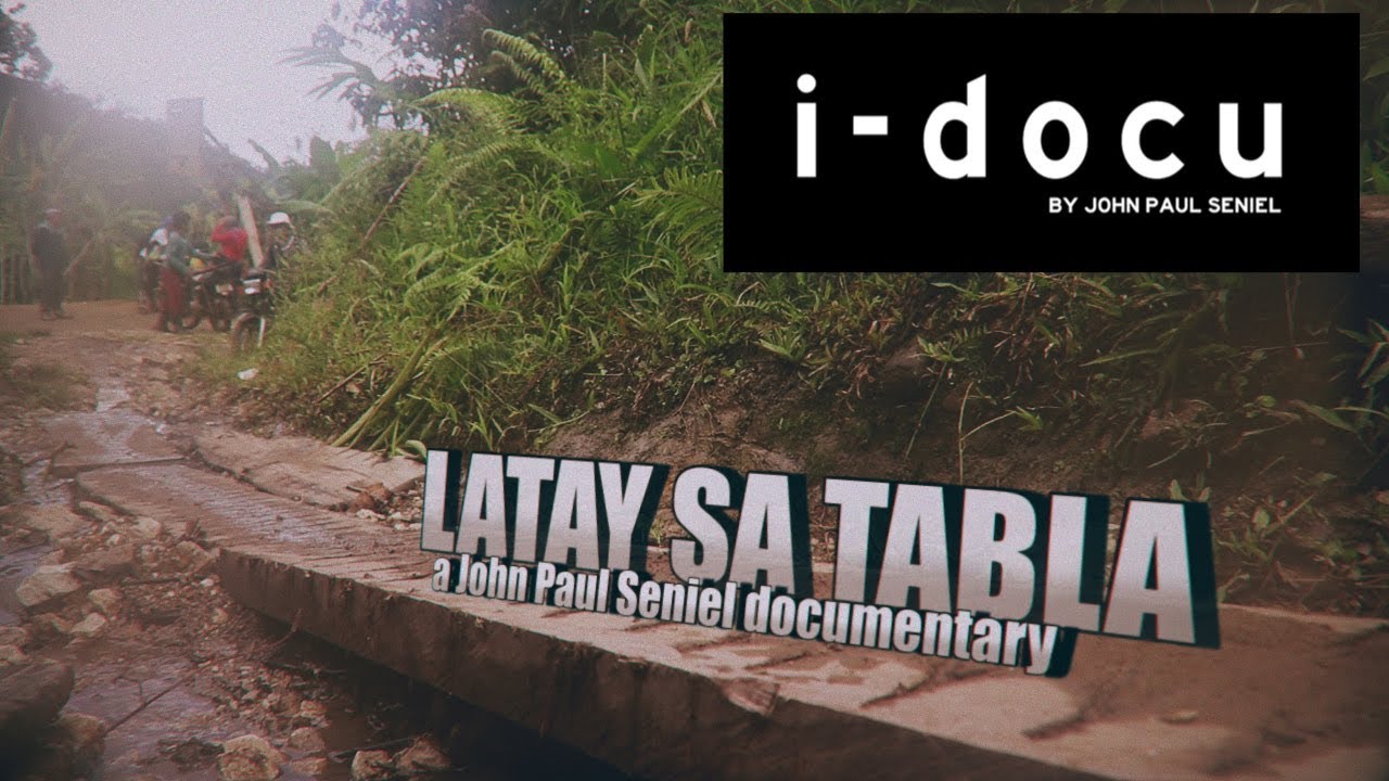 LATAY SA TABLA (Davao de Oro) | a john paul seniel documentary