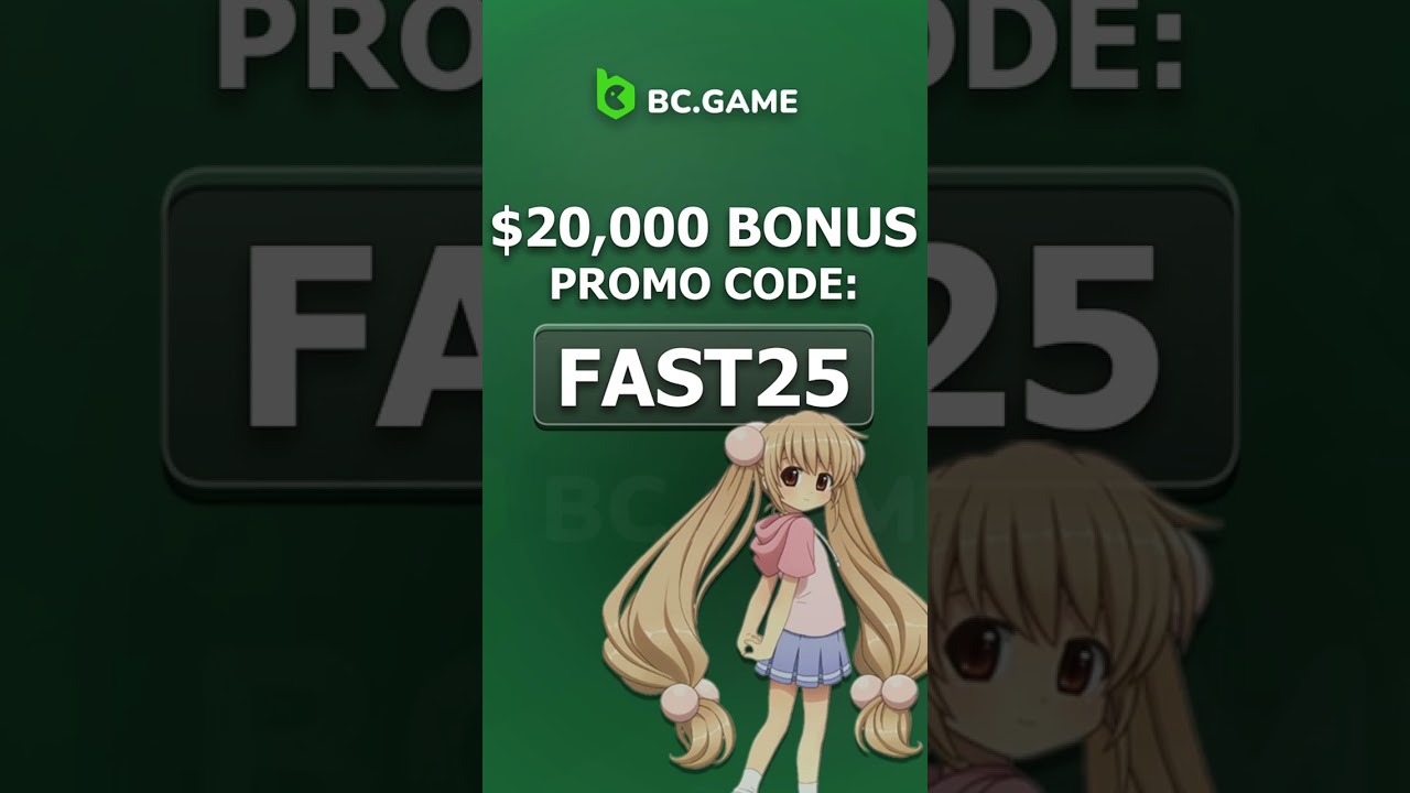 BC GAME promo code 2025 - ''FAST25'' up to 20K welcome bonus (BC GAME bonus code)