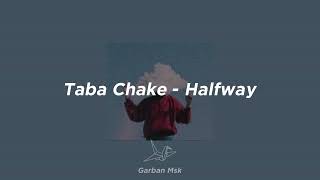 Taba Chake - Halfway ~ Sub esp