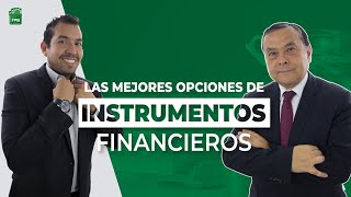 💎💰👑Las mejores opciones de Instrumentos Financieros👑💰💎 | #FinanzasParaTuBolsillo T1-E18