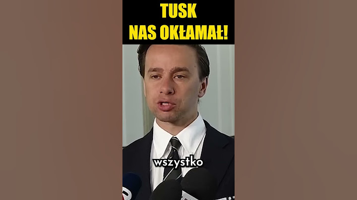 BOSAK: TUSK NAS OKŁAMAŁ!