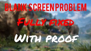 Far Cry 4 not Working Blank Screen Problem Solution if Extreme Injector Didn't Work
