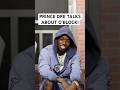 Prince Dre talks about fans being infatuated with O’Block!