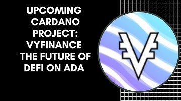 Upcoming Cardano Gem: VyFinance Cardano