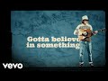 Donavon frankenreiter  gotta believe official music lyric