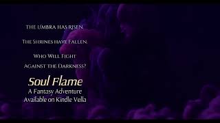 Soul Flame (Story Trailer) @dragovianknight