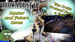 Brown Dust 2 The "Master" and Story Issues