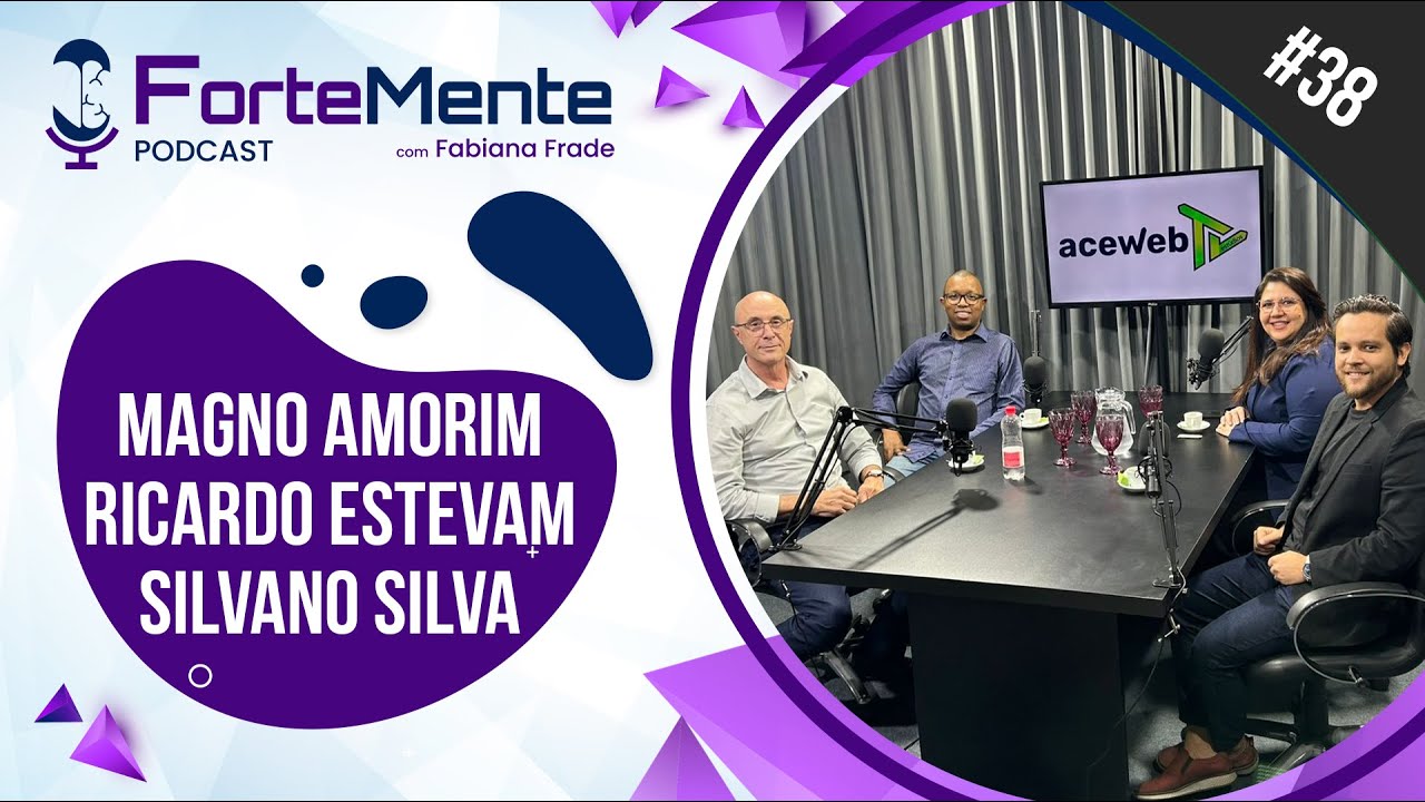 Fortemente Podcast #38 - Magno Amorim, Ricardo Estevam e Silvano Silva
