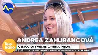 Andrea Zahurancová - cestovanie zmenilo jej priority | Teleráno