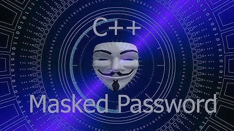 C++ | Masked Password