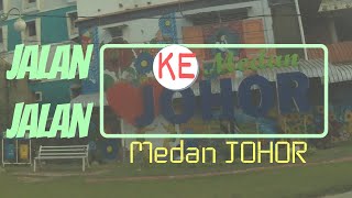"a City" in the City of Medan | Medan Johor District