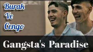Burak Ve Cengo - Sıfırbır / Gangstas Paradise