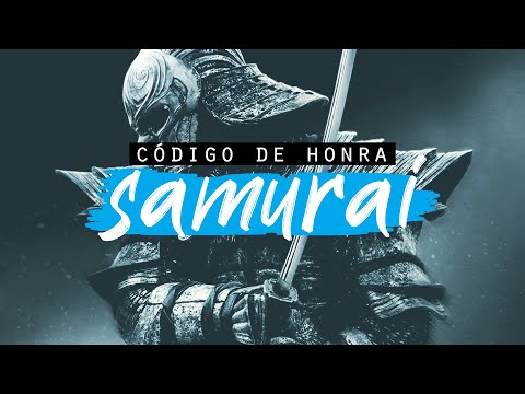 HONRA | Os 7 Princípios dos Samurais