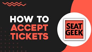 How To Accept Tickets On SeatGeek (Quick Tutorial)
