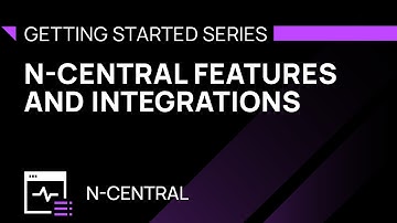 N-central Features and Integrations