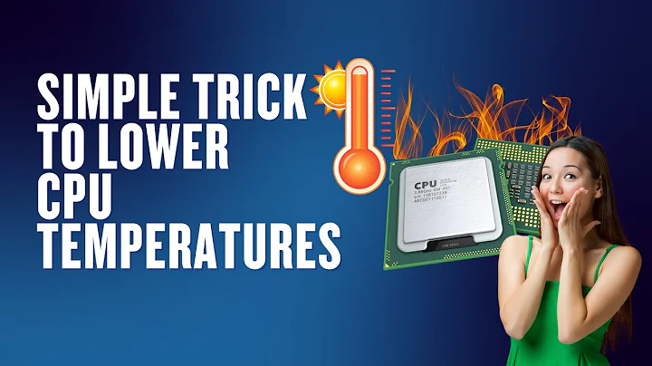 Simple Trick To Lower CPU Temperatures