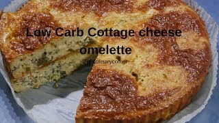 Low Carb, Hi fibre Cottage Cheese Omlette