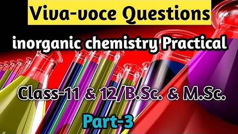 Most IMP Viva Voce Questions on Inorganic Qualitative Analysis Part-3 | For Chemistry Practical