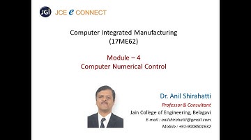 VTU 17ME62 Computer Integrated Manufacturing : Module 4 Session 06 : Computer Numerical Control