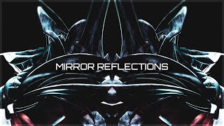Mirror Reflections (FULL EP)
