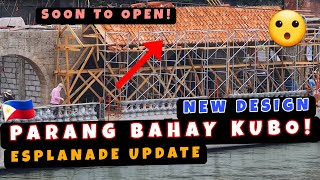 Bagong Disenyo ng River Esplanade untiunti nang Lumilitaw Parang Bahay Kubo!