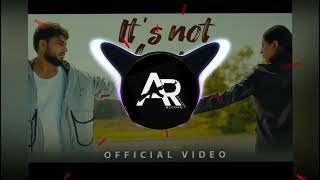 IT'S NOT LOVE ( BASS BOOSTED REVERB )| khan bhaini || NEW PUNJABI SONG 2024 | latest song 2024 |4k