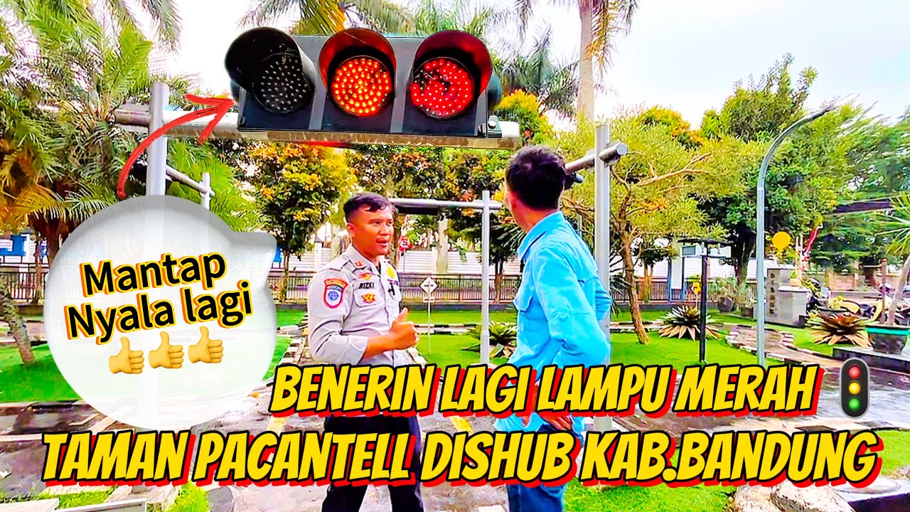 BENERIN LAMPU MERAH 🚦 DI TAMAN LALU LINTAS PACANTEL DISHUB KAB.BANDUNG LAGI