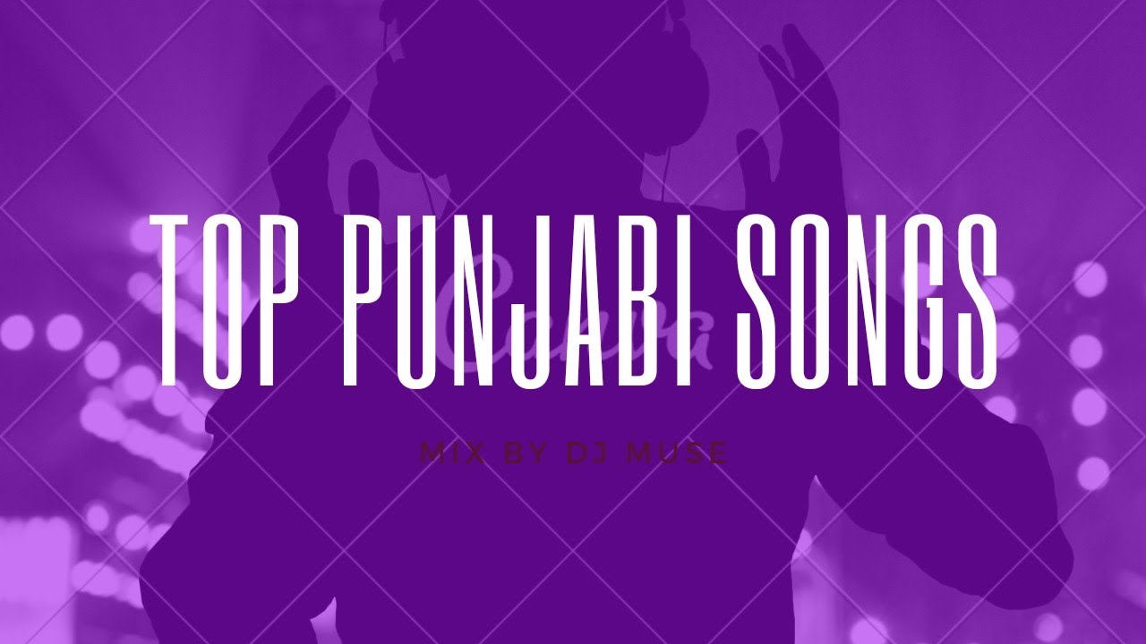 Top best Punjabi hit songs - Mood swingers - Dj Muse