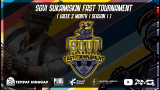 FAST TOURNAMENT SGVI SUKAMISKIN BANDUNG S1 Week 2, MAP 1 ERANGEL 