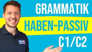 Gibt es ein haben-Passiv? Deutsch C1 C2 Grammatik - SPRAKUKO.COM