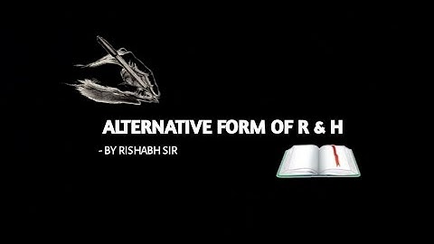 ALTERNATIVE FORM OF R AND H || SHORTHAND TUTORIAL WITH RISHABH SIR