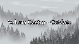 Valeria Castro - Cuídate - Letra