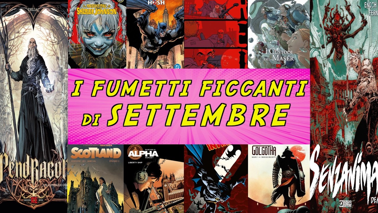 Fumetti Ficcanti Settembre - I Fumetti più Interessanti alla ripartenza