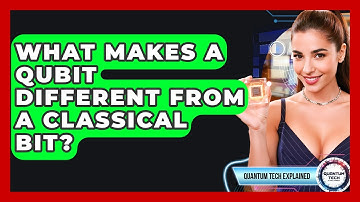 What Makes A Qubit Different From A Classical Bit? - Quantum Tech Explained