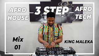 Afro House  3step  Afro Tech Mix  King Maleka  Ep Mix01