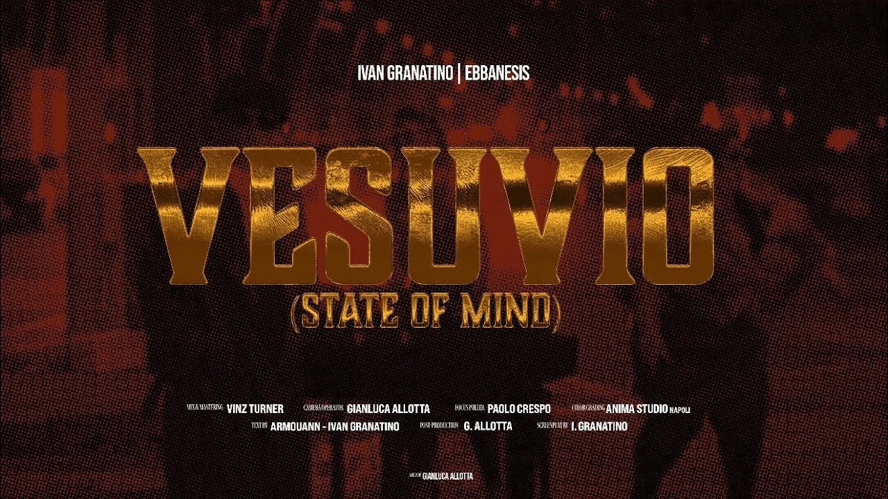 Watch Ivan Granatino, Ebbanesis - Vesuvio (State of Mind) (Official Video) on YouTube Watch Ivan Granatino, Ebbanesis - Vesuvio (State of Mind) (Official Video) on YouTube
