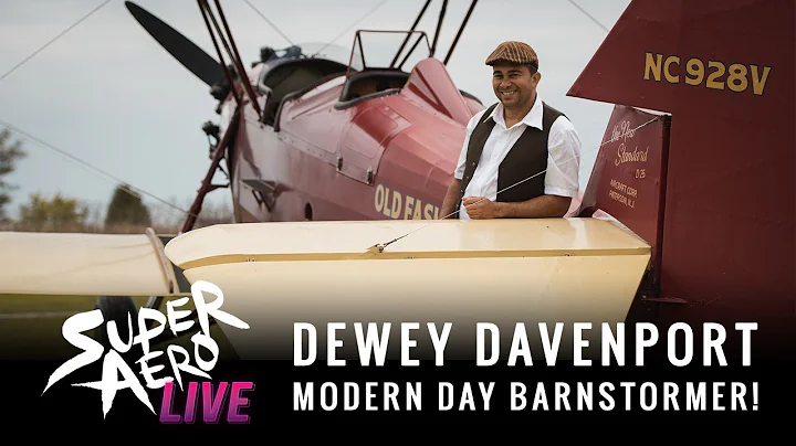 @DeweyDavenport is a Modern Day Barnstormer - Bipl...