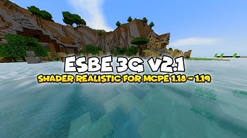 Shader Realistic MCPE 1.18 - 1.19 |  ESBE 3G