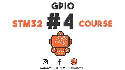 STM32 NEEEICUM Course - #4 GPIO
