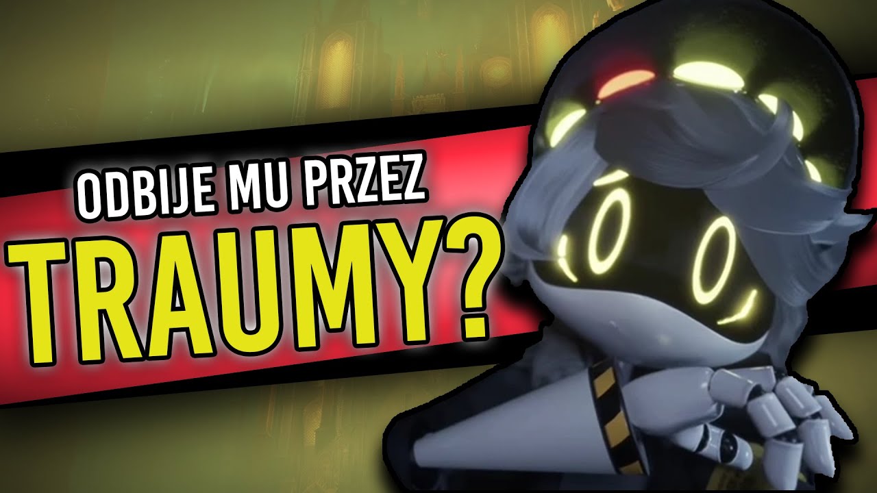 PRZEZ CO ma traumę N? Analiza postaci z @Selixtron