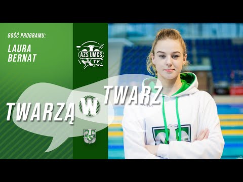 Twarzą w Twarz #19 z Laurą Bernat