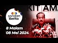 Sorotan Berita: 8 malam, 8 Mei 2024