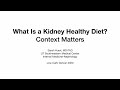 Dr. Sarah Huen - 'What Is a Kidney Healthy Diet? Context Matters'
