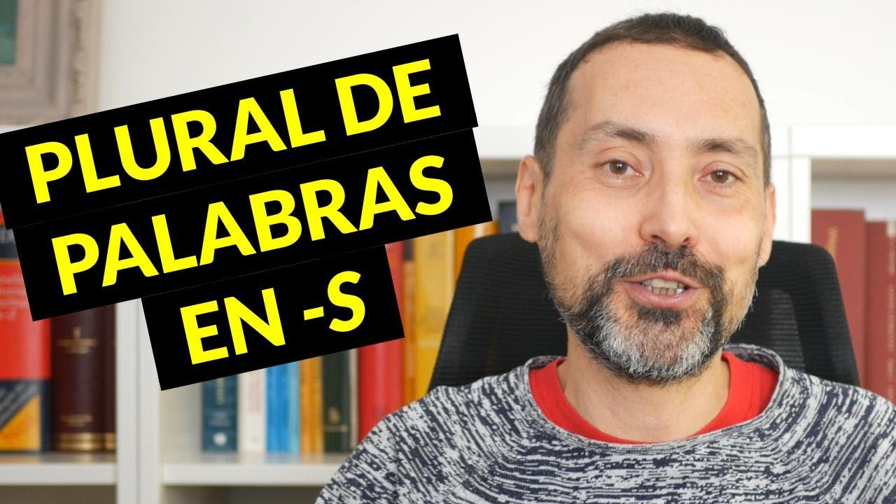 Cómo forman el plural las palabras terminadas en -s - YouTube