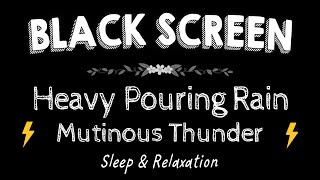 Wonderful Deep Sleep on Rainy Night | Mutinous Thunder , Heavy Pouring Rain & Thunder Sounds ⚡ #1